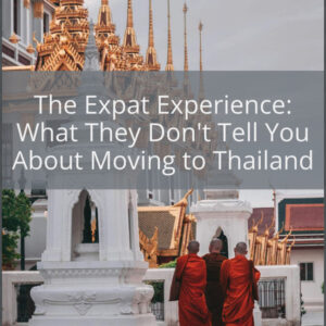 the-expat-experience-they-dont-tell-your-about-moving-to-thailand